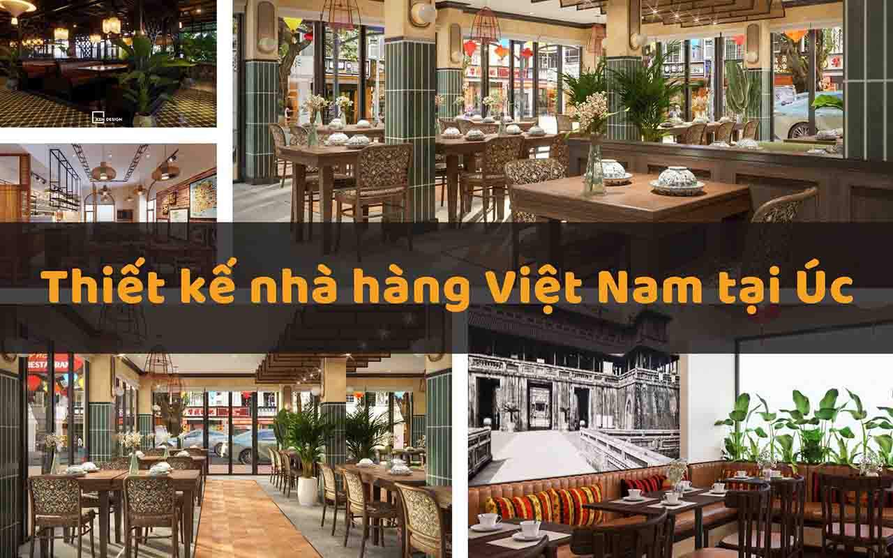 Top 5+ mẫu thiết kế nhà hàng Việt Nam tại Úc