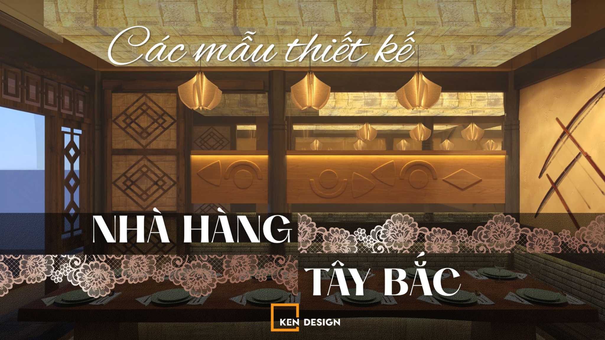 Mẫu thiết kế nhà hàng Tây Bắc đẹp, đậm đà bản sắc văn hóa
