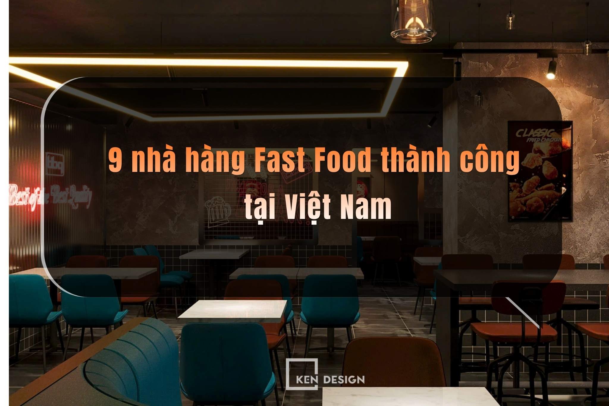 9 nhà hàng Fast Food thành công tại Việt Nam và bài học cho chủ đầu tư F&B