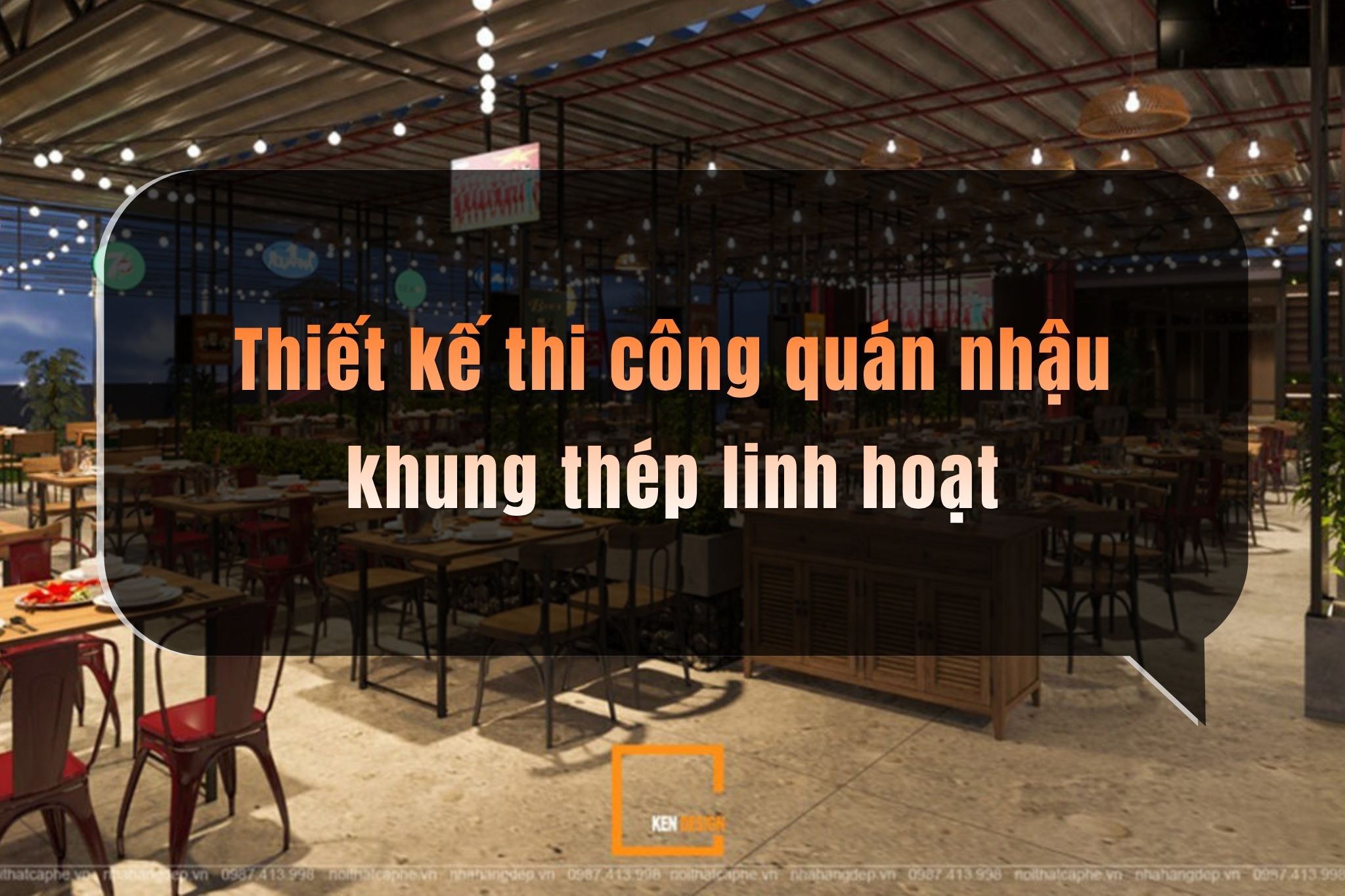 Thiết kế thi công quán nhậu khung thép lắp ghép: Giải pháp linh hoạt để bảo toàn dòng vốn