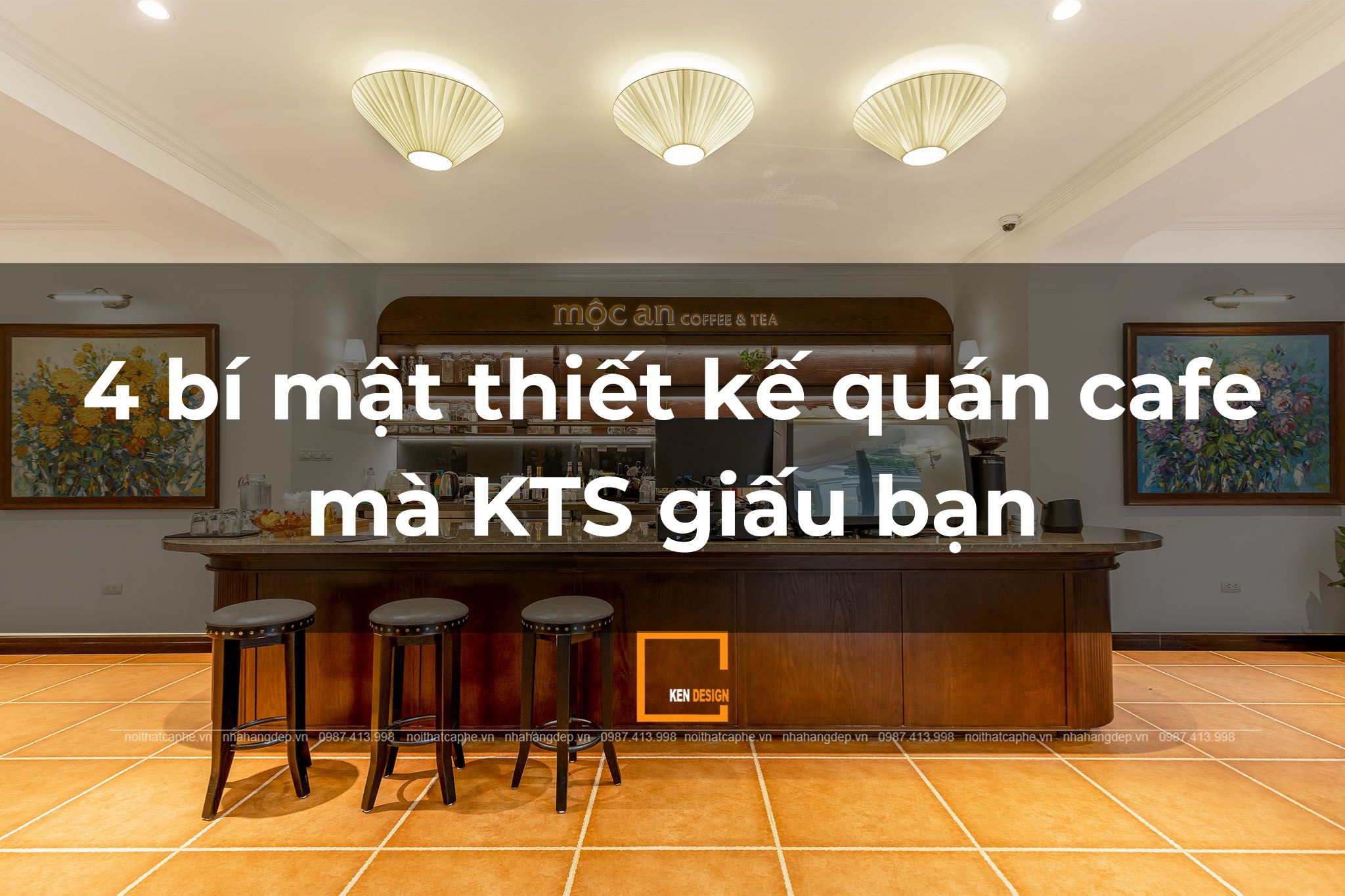 4 bí mật thiết kế quán cafe giúp hái ra tiền mà KTS giấu bạn