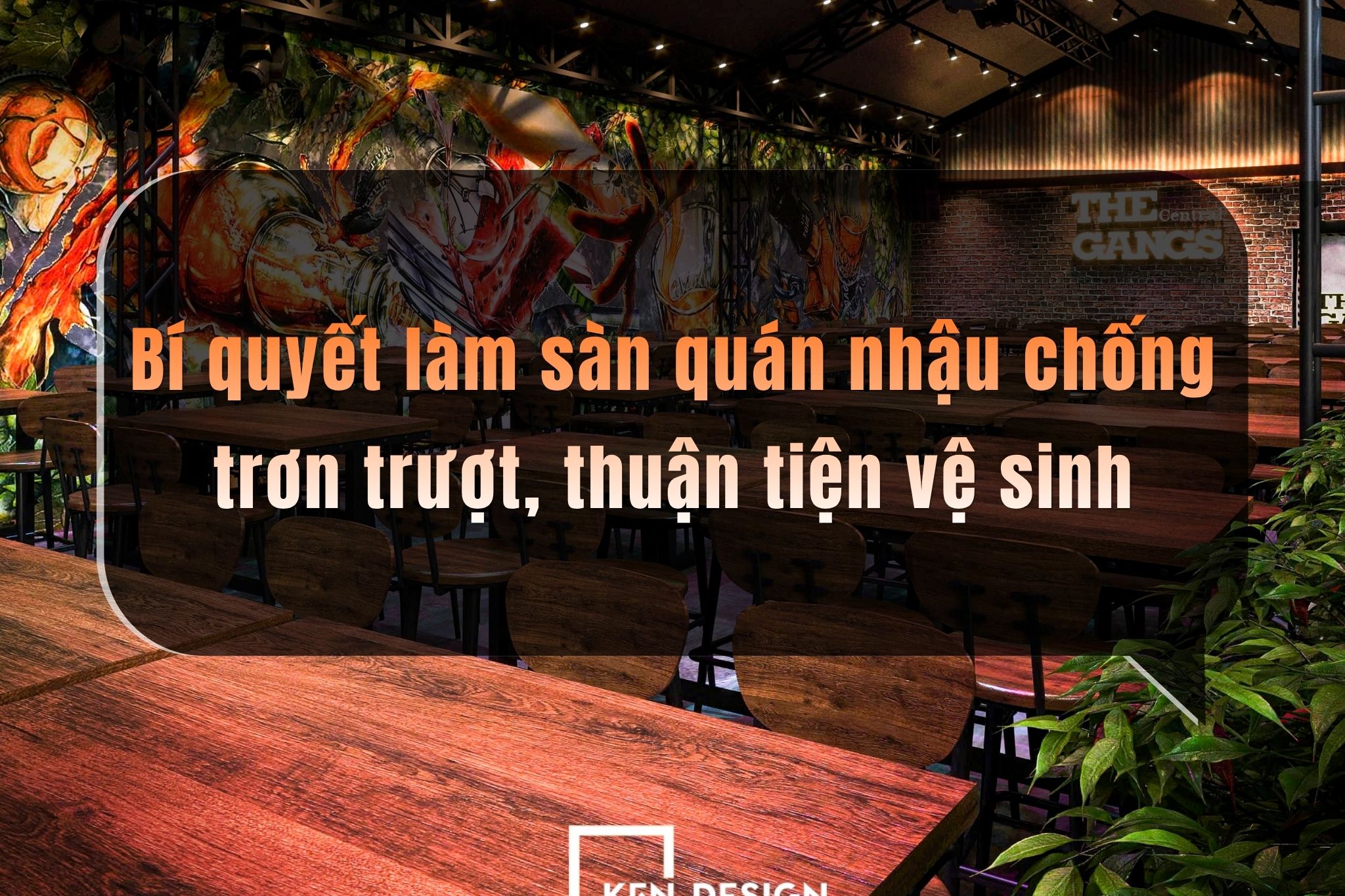 Bí quyết làm sàn quán nhậu: Chống trơn trượt và mẹo dọn dẹp quán nhậu nhanh trong 15 phút