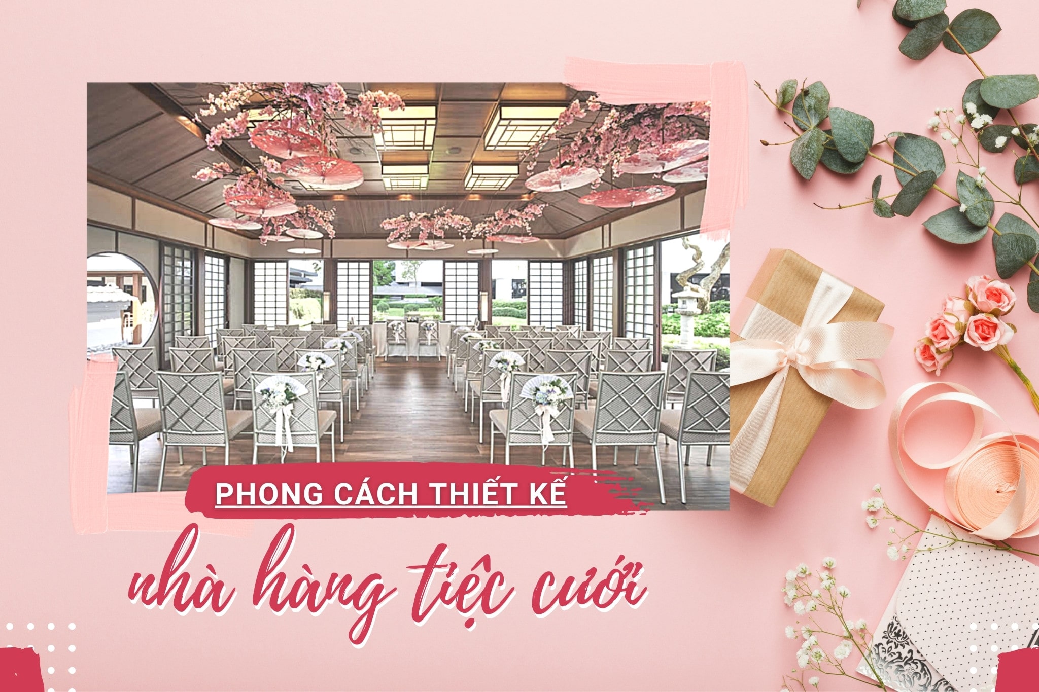 3 phong cách thiết kế nhà hàng tiệc cưới dẫn đầu xu hướng