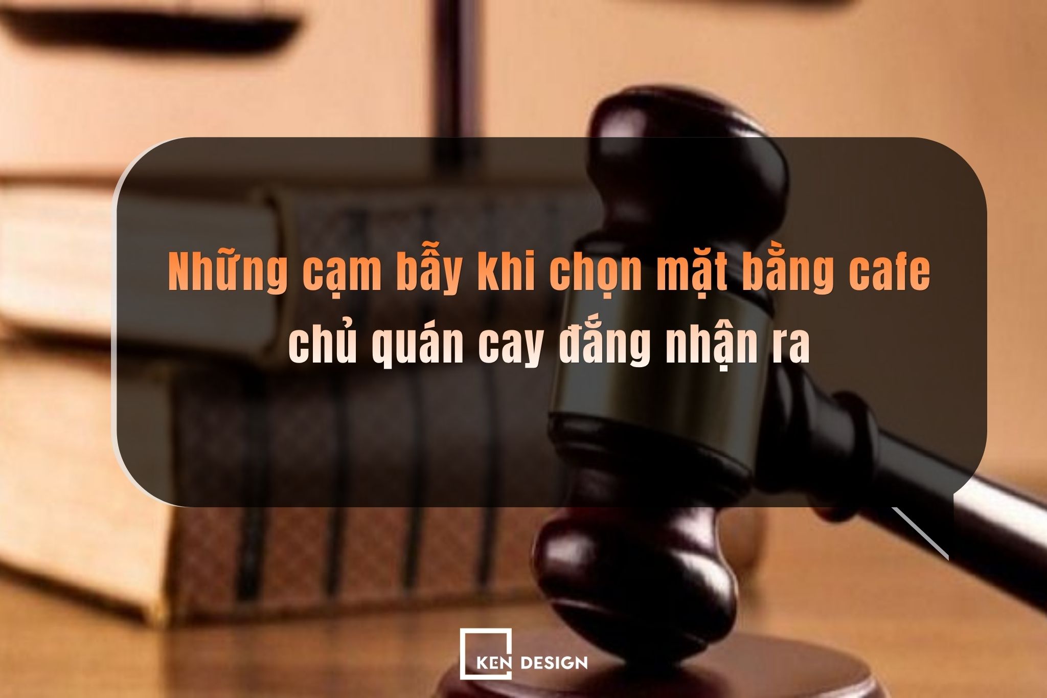 Những cạm bẫy khi chọn mặt bằng cafe chủ quán cay đắng nhận ra