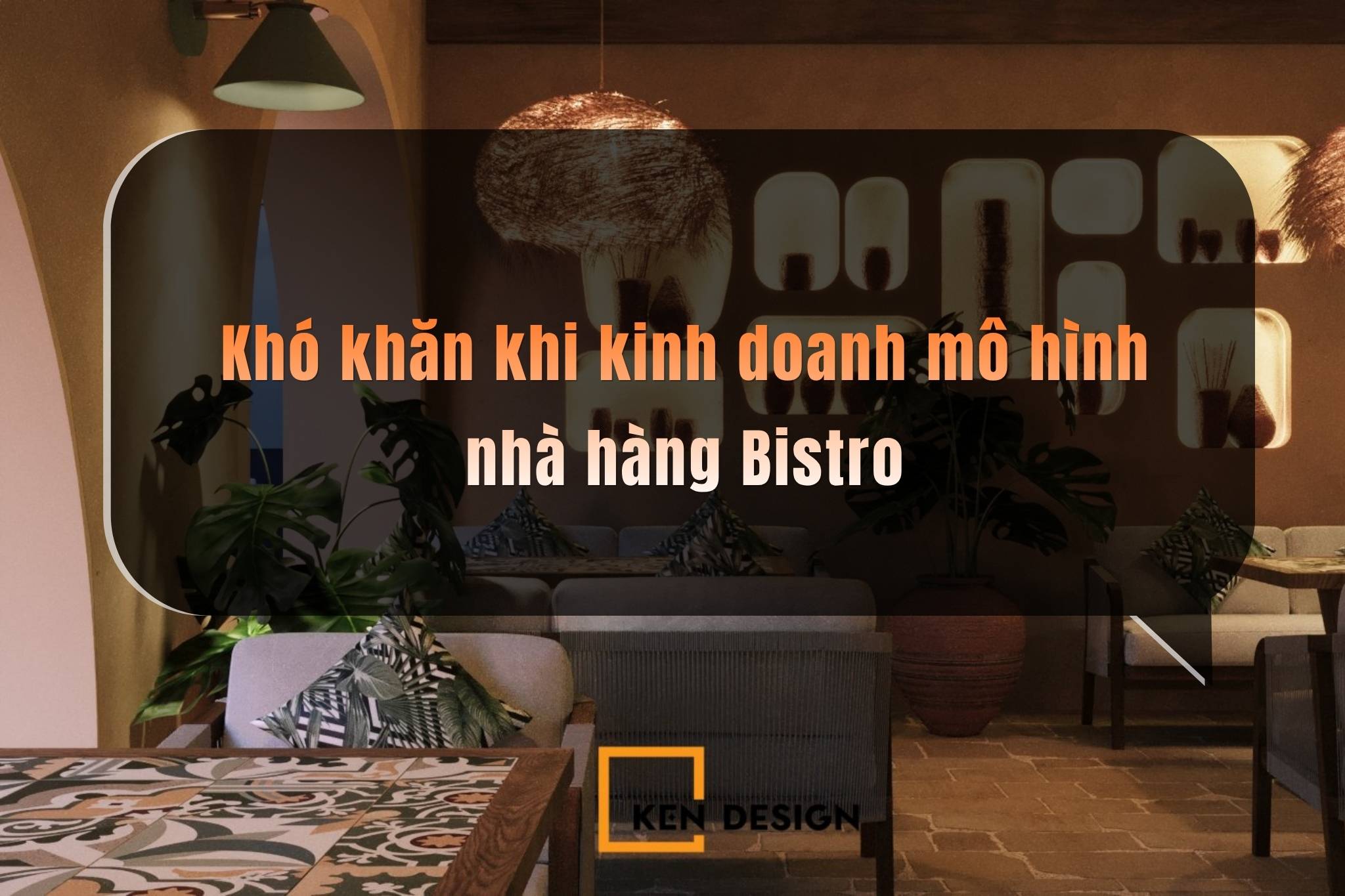 Top 4 khó khăn khi mở nhà hàng Bistro nhiều chủ đầu tư thường gặp