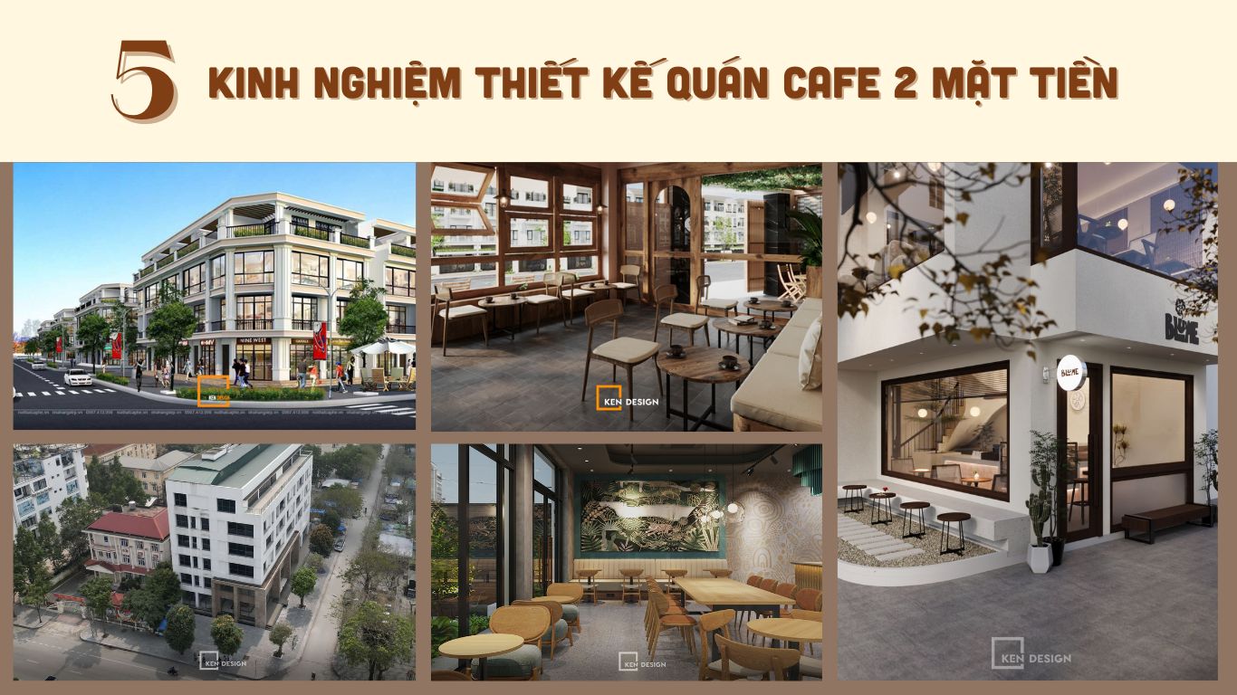 Lưu ngay 5 kinh nghiệm thiết kế quán cafe 2 mặt tiền đẹp