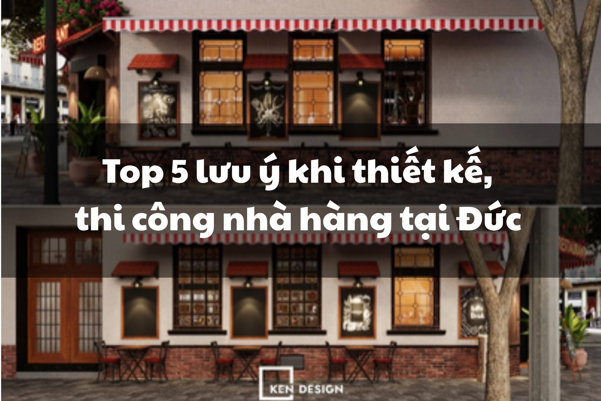 Top 5 lưu ý khi thiết kế, thi công nhà hàng tại Đức cho người Việt
