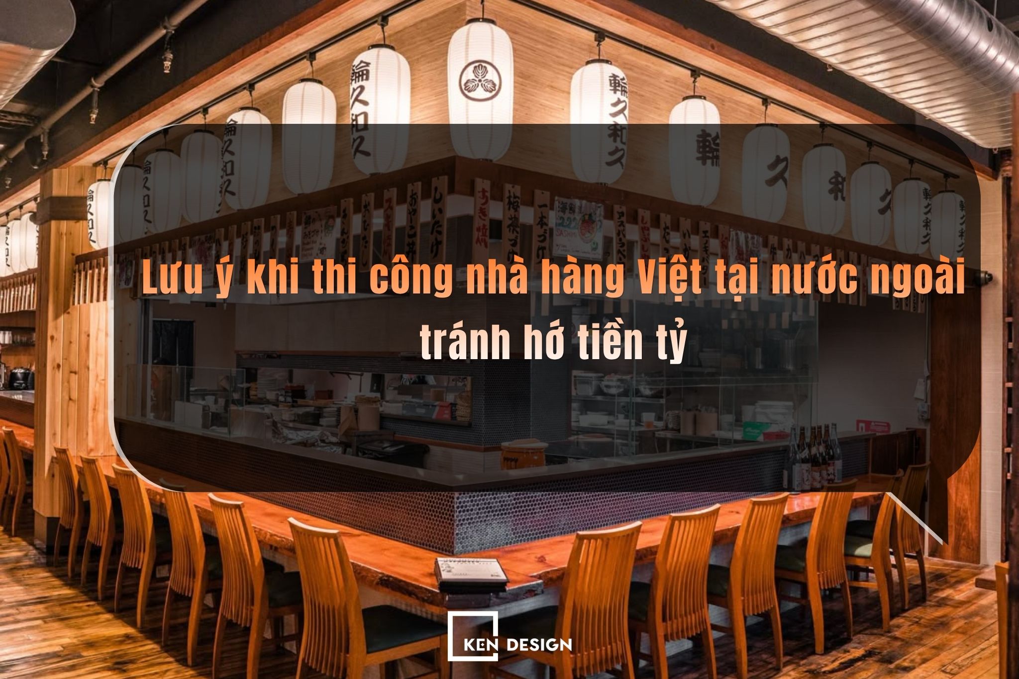 Lưu ý khi thi công nhà hàng Việt tại nước ngoài tránh hớ tiền tỷ