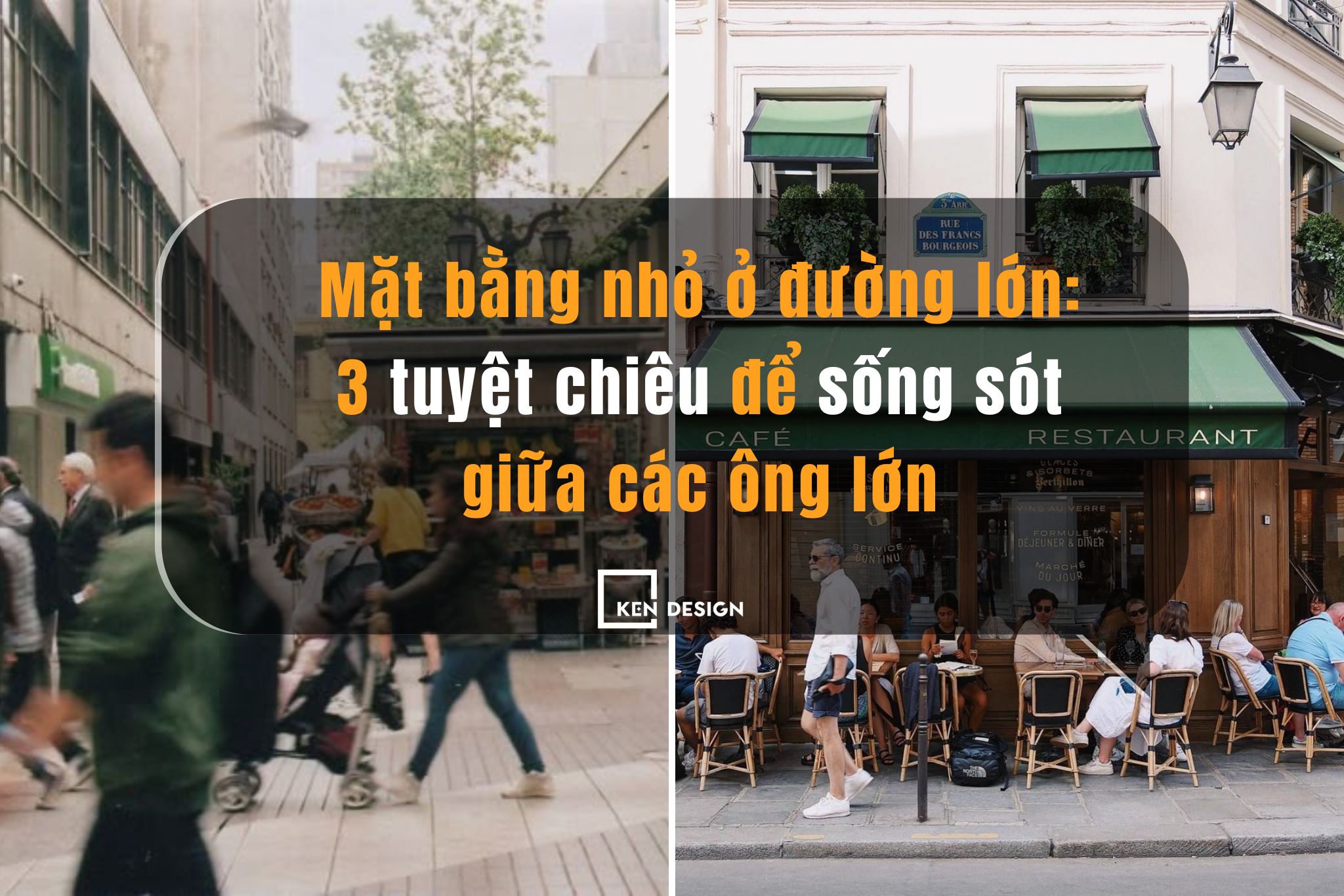 Mặt bằng nhỏ ở đường lớn: 3 tuyệt chiêu để sống sót giữa các ông lớn