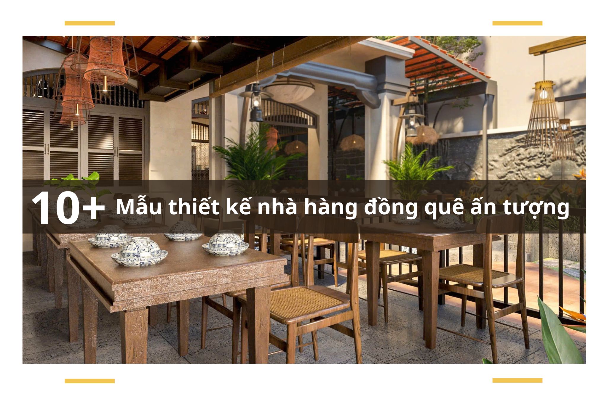 Top 10 + Mẫu thiết kế nhà hàng đồng quê ấn tượng