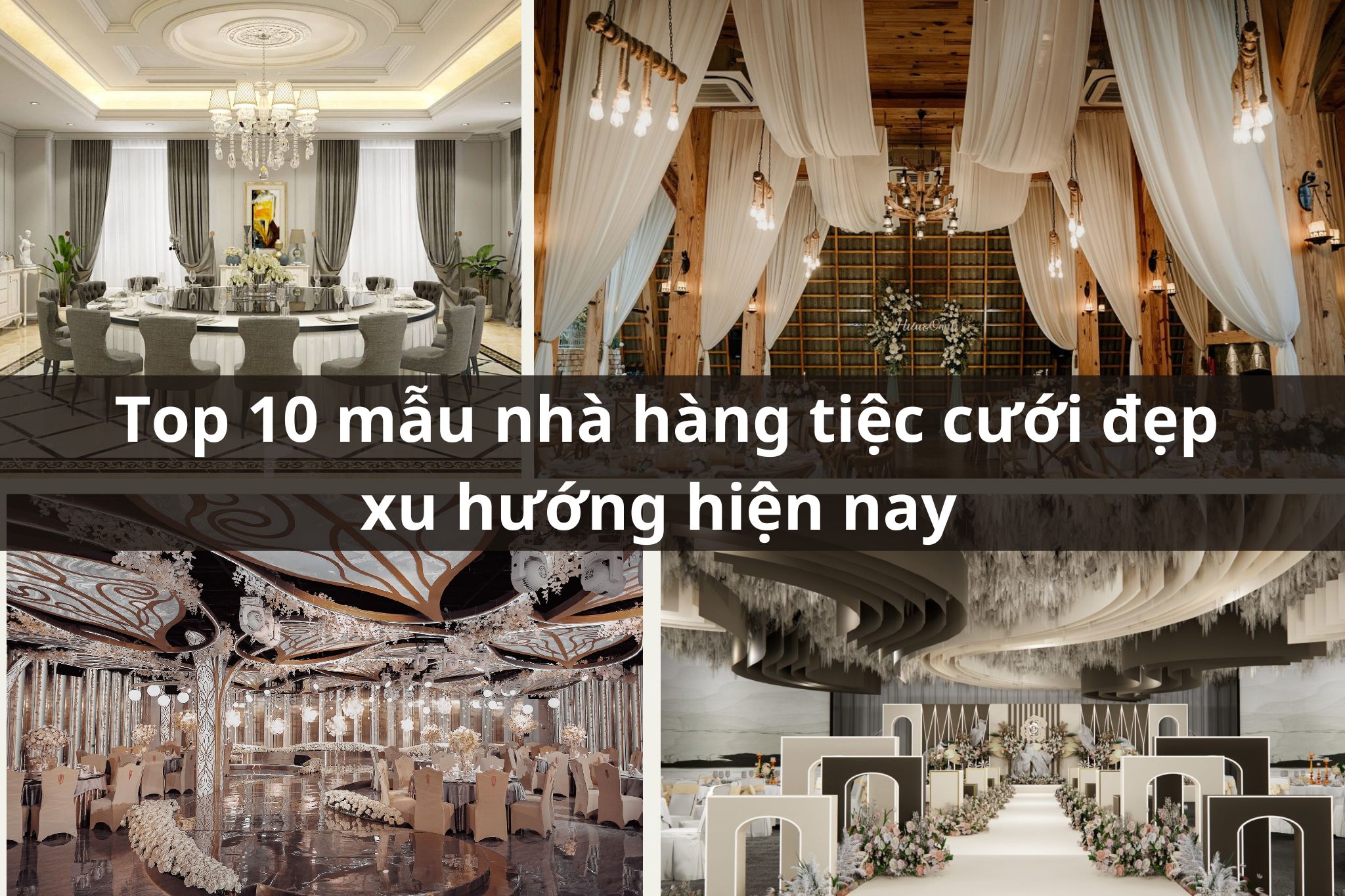 Top 10 mẫu nhà hàng tiệc cưới đẹp xu hướng hiện nay