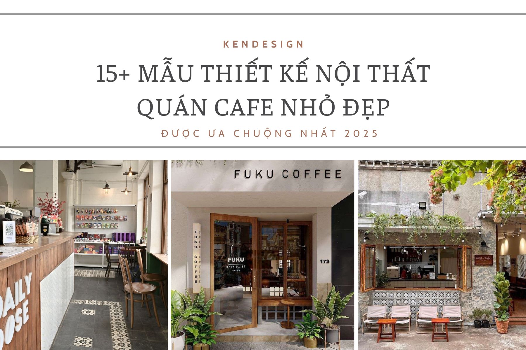 15+ Mẫu thiết kế nội thất quán cafe nhỏ đẹp được ưa chuộng nhất năm 2025