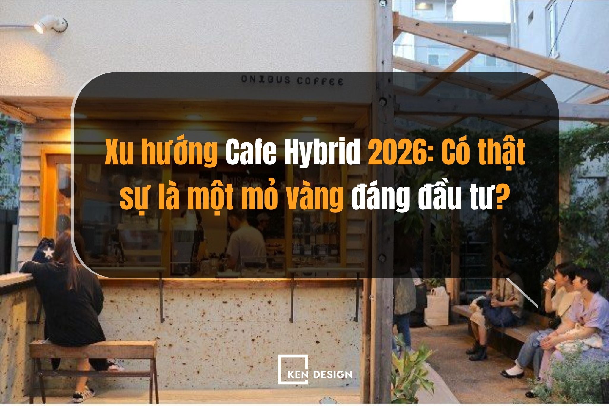 Mô hình Cafe Hybrid 2026: Có đáng bỏ ra 800 triệu để đầu tư?