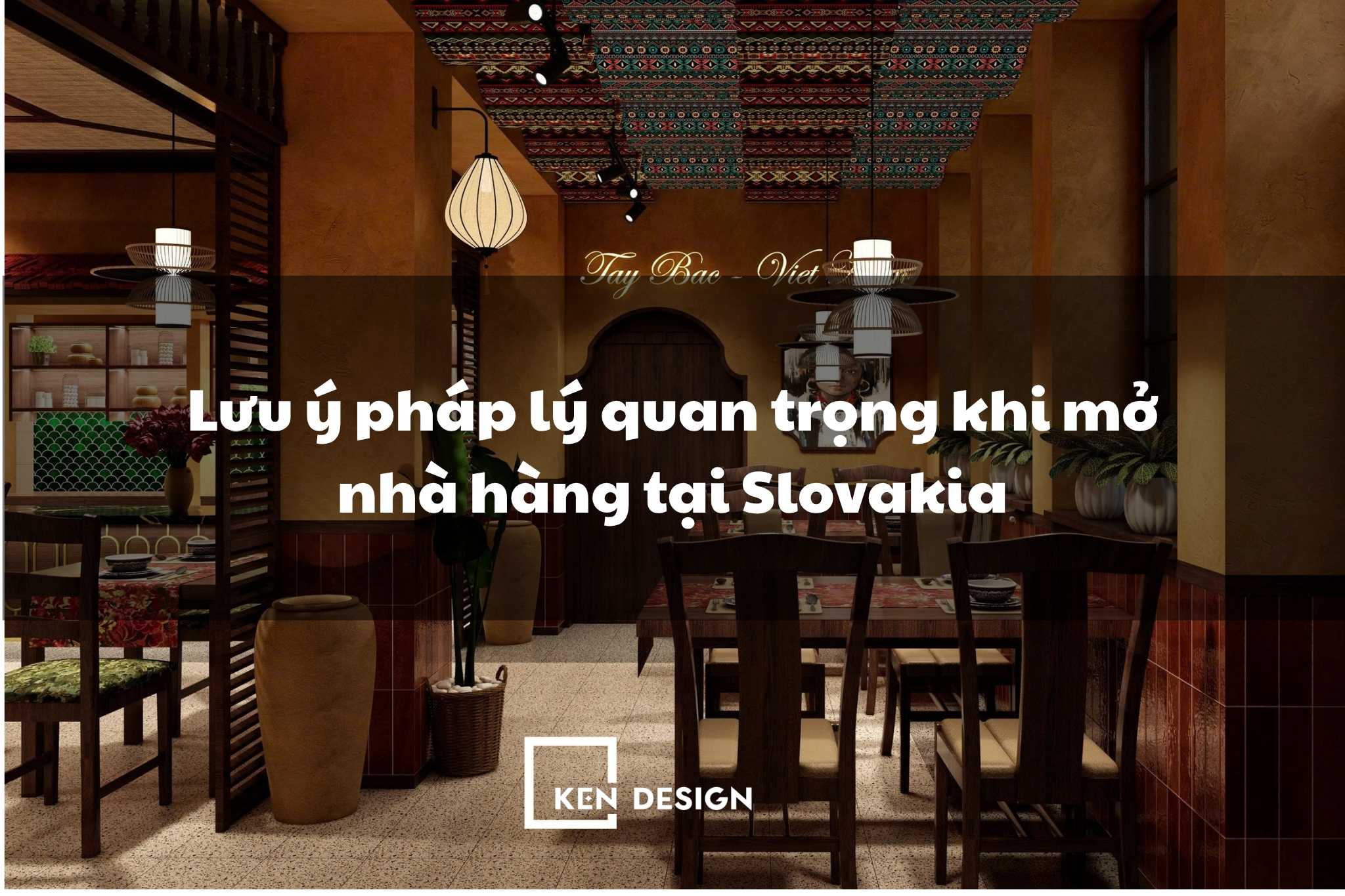 Lưu ý pháp lý quan trọng khi thi công, thiết kế nhà hàng tại Slovakia