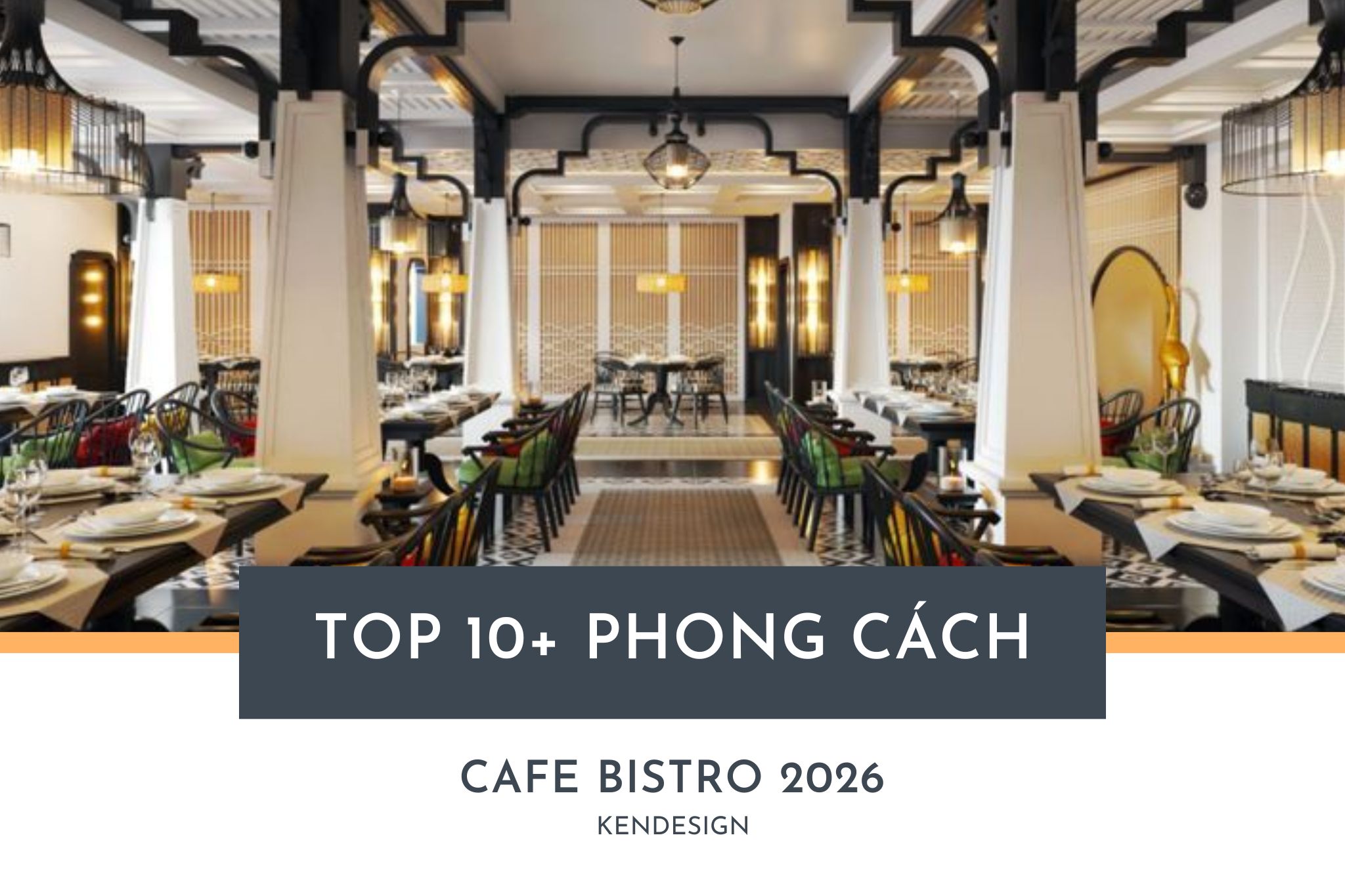 Top 10 Phong Cách Thiết Kế Cafe Bistro Hot 2026