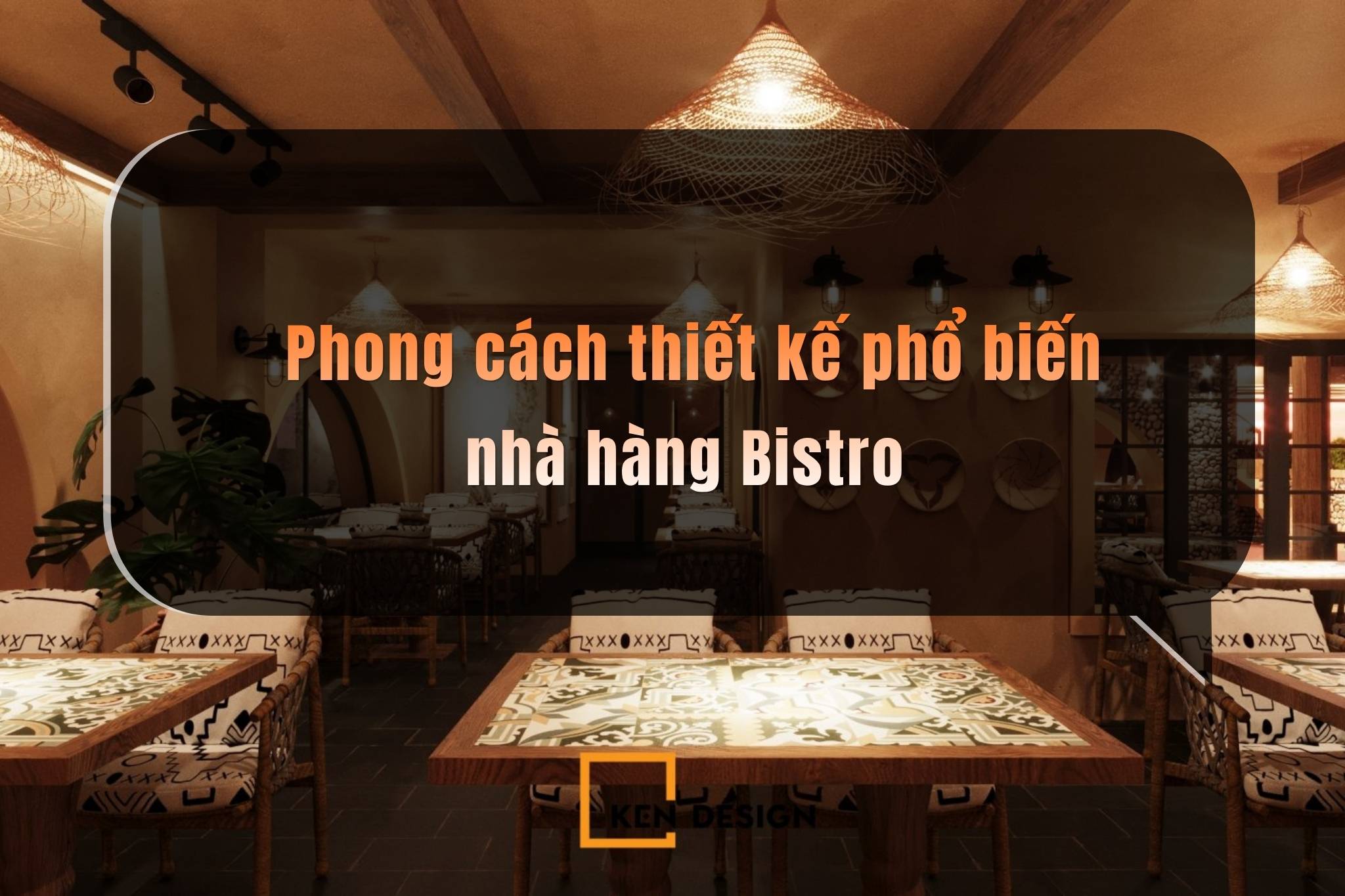 Top 3 phong cách thiết kế mô hình nhà hàng Bistro được ưa chuộng