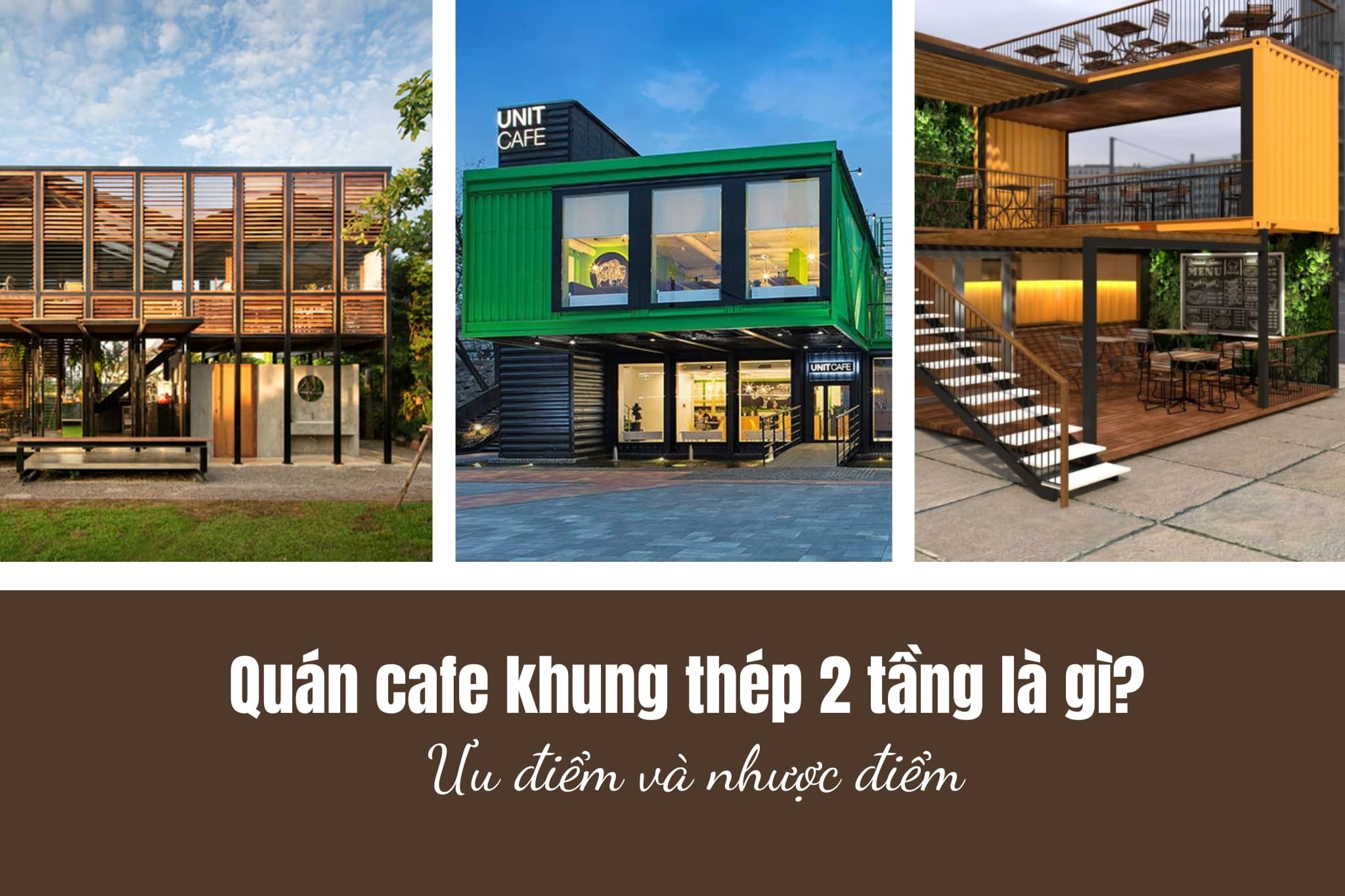 Quán cafe khung thép 2 tầng là gì? Ưu điểm và nhược điểm