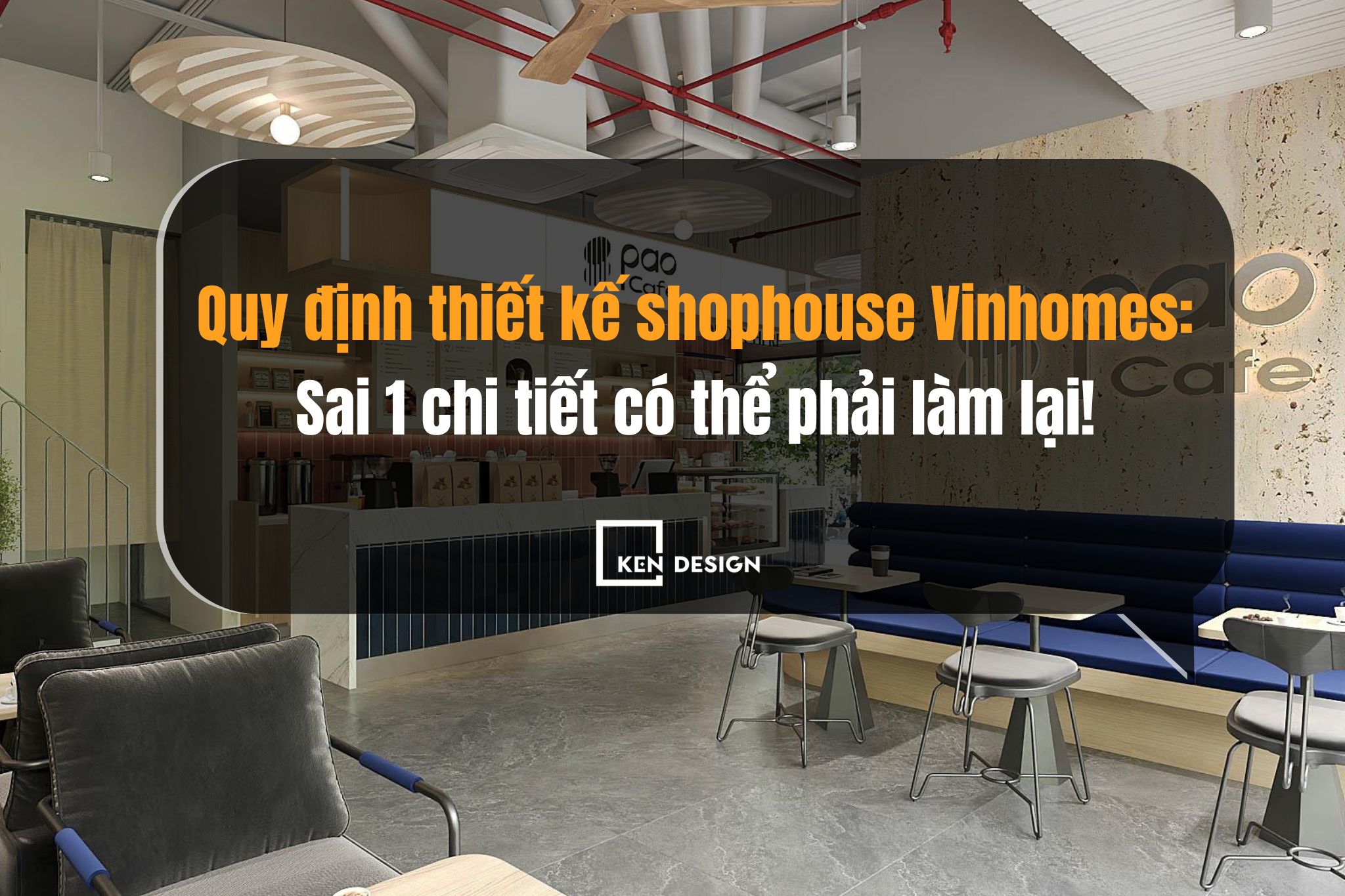 Quy định thiết kế thi công cafe căn shophouse trong Vinhome