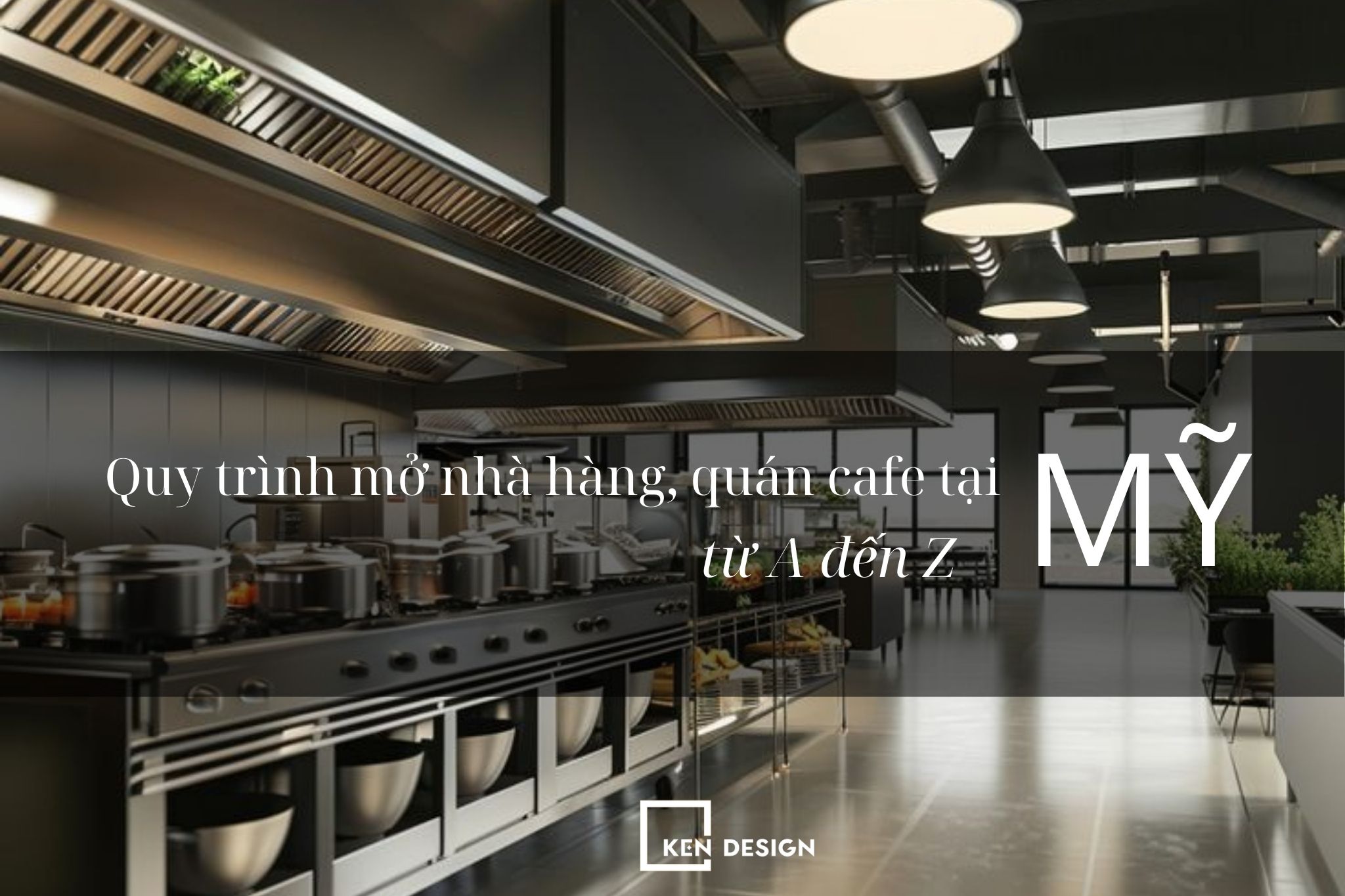 Bí quyết mở nhà Hàng, quán Cafe tại Mỹ thành công từ A đến Z