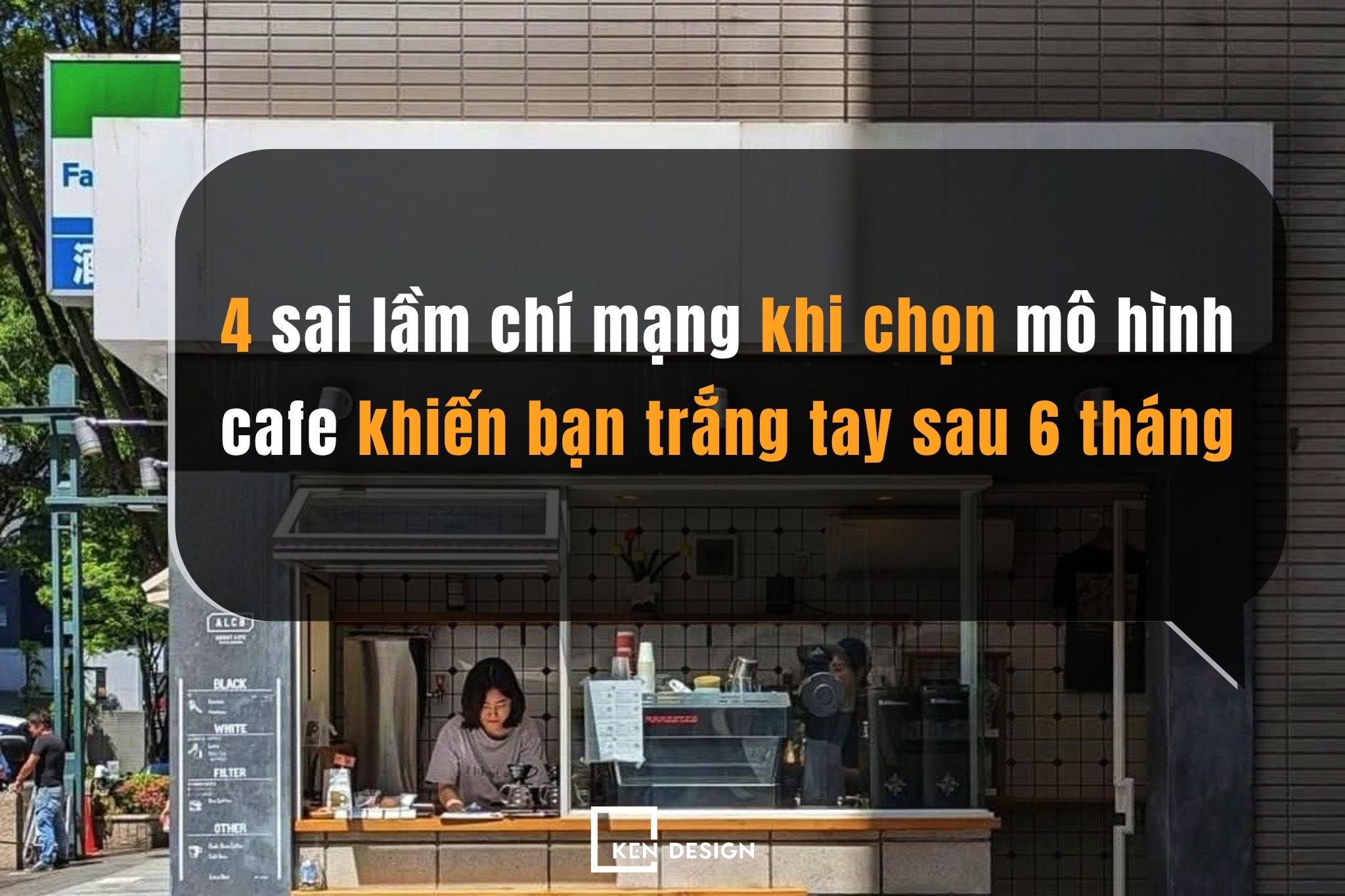 4 sai lầm chí mạng khi chọn mô hình cafe khiến bạn trắng tay sau 6 tháng