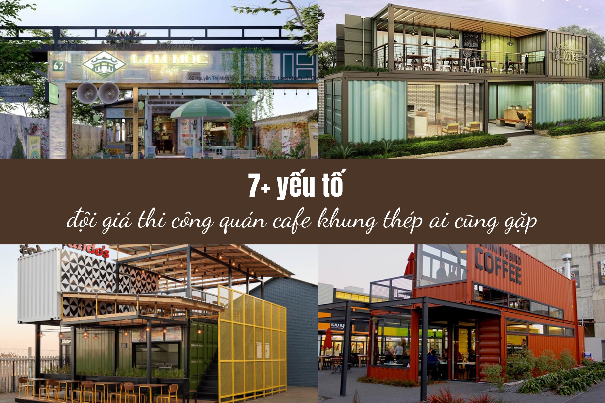 7+ yếu tố đội giá thi công quán cafe khung thép ai cũng gặp