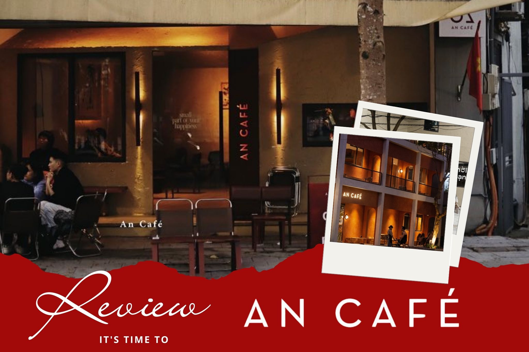 Review thiết kế AN Cafe - Thương hiệu Cafe từ vùng Kinh bắc