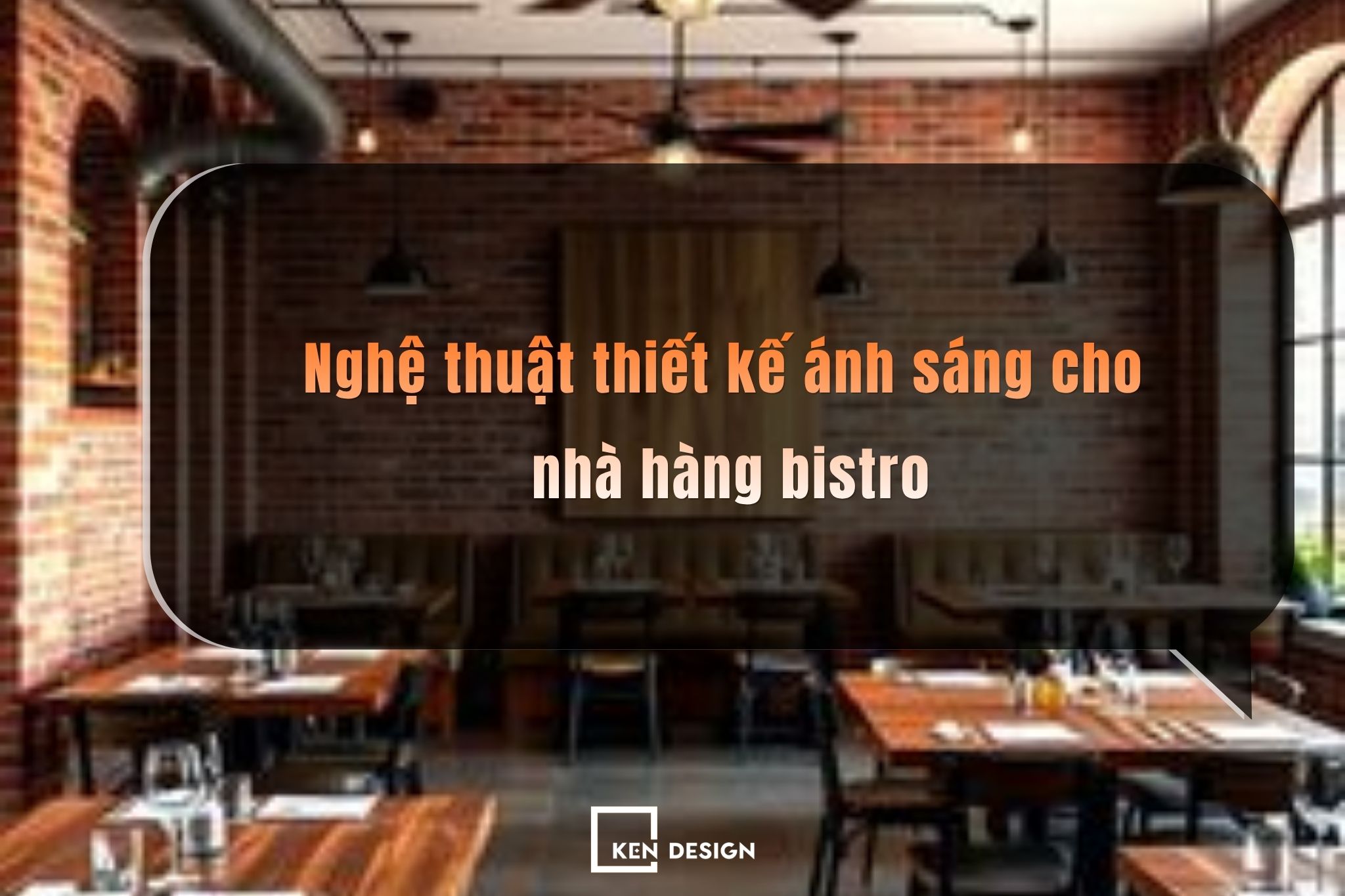 Nghệ thuật thiết kế ánh sáng cho nhà hàng bistro