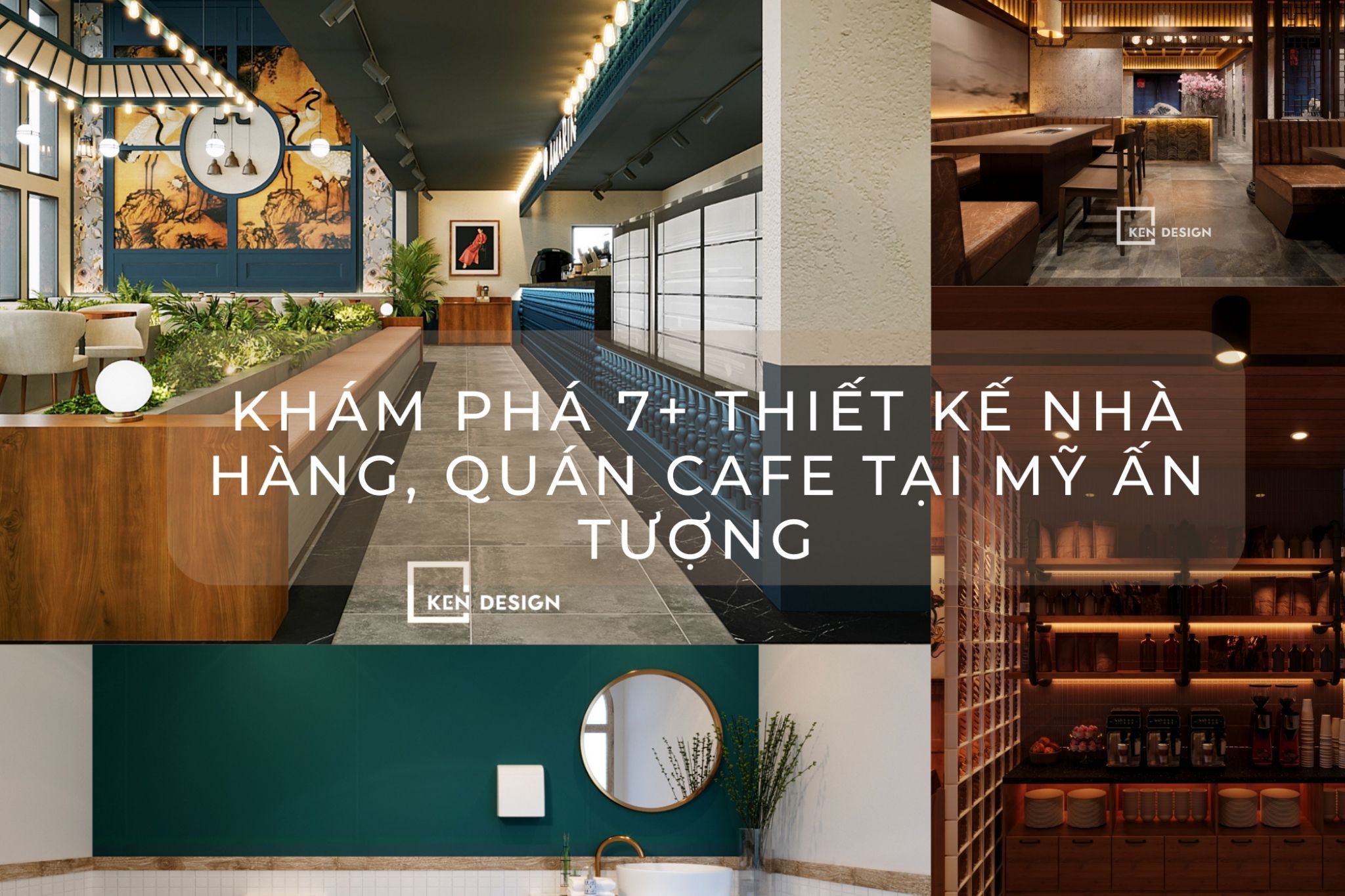 Khám phá 7+ thiết kế nhà hàng, quán cafe tại Mỹ ấn tượng