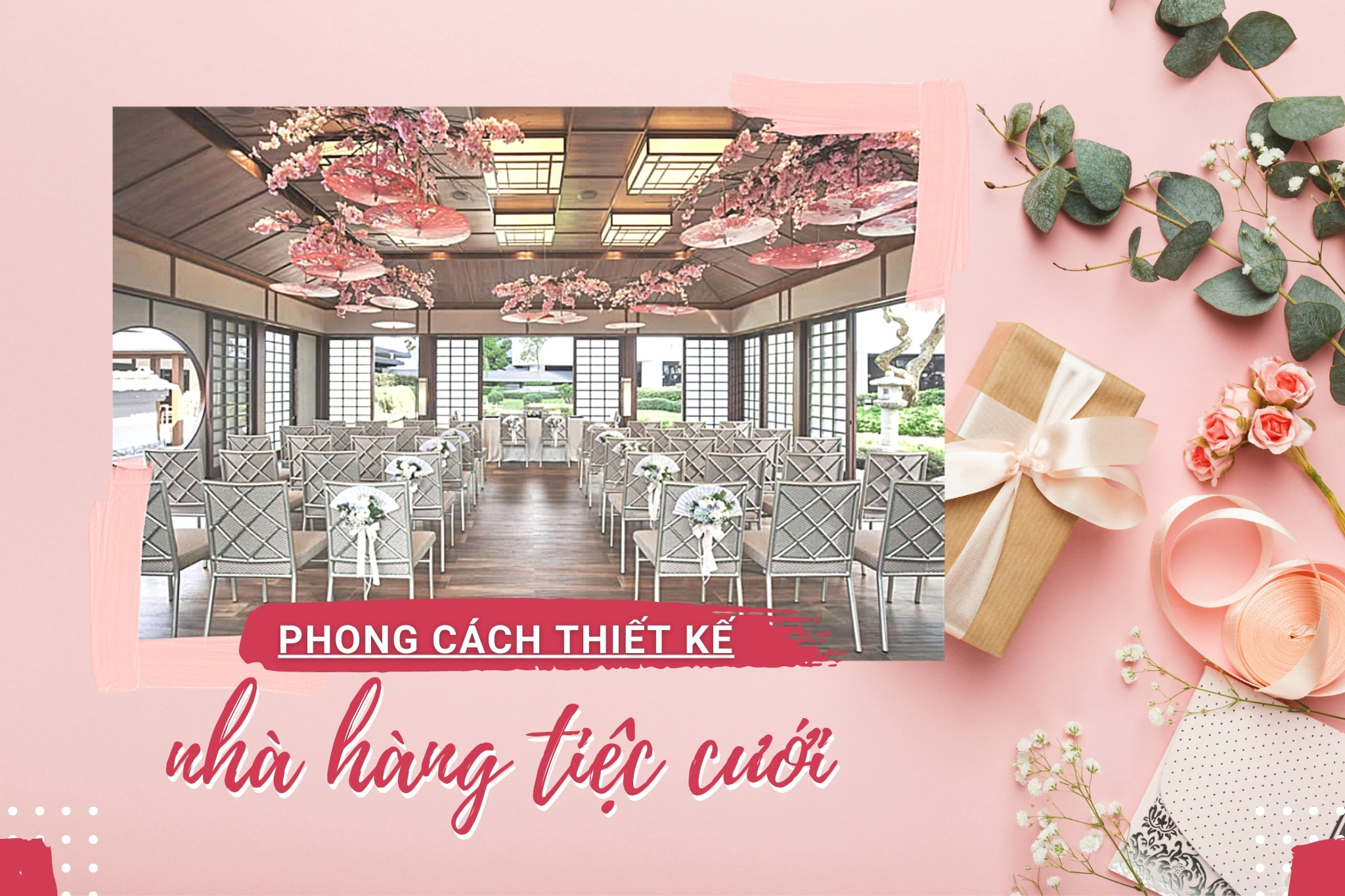 3 phong cách thiết kế nhà hàng tiệc cưới dẫn đầu xu hướng