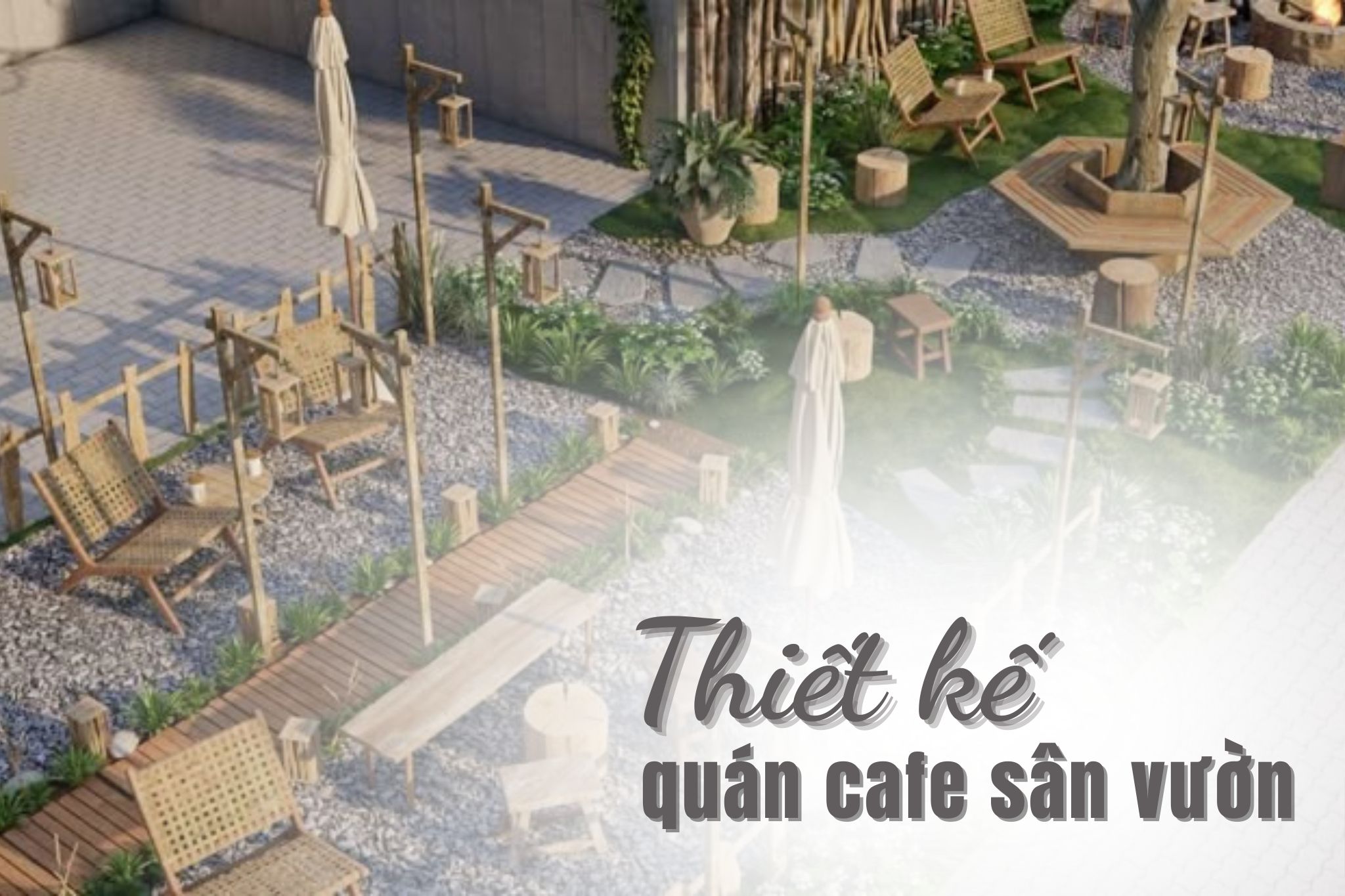 Thiết kế quán cafe sân vườn đẹp chi tiết nhất 2025