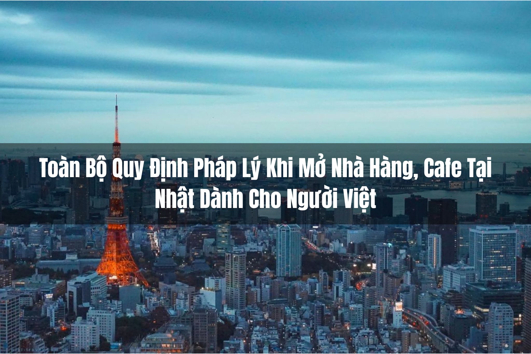 Toàn Bộ Quy Định Pháp Lý Khi Mở Nhà Hàng, Cafe Tại Nhật Dành Cho Người Việt