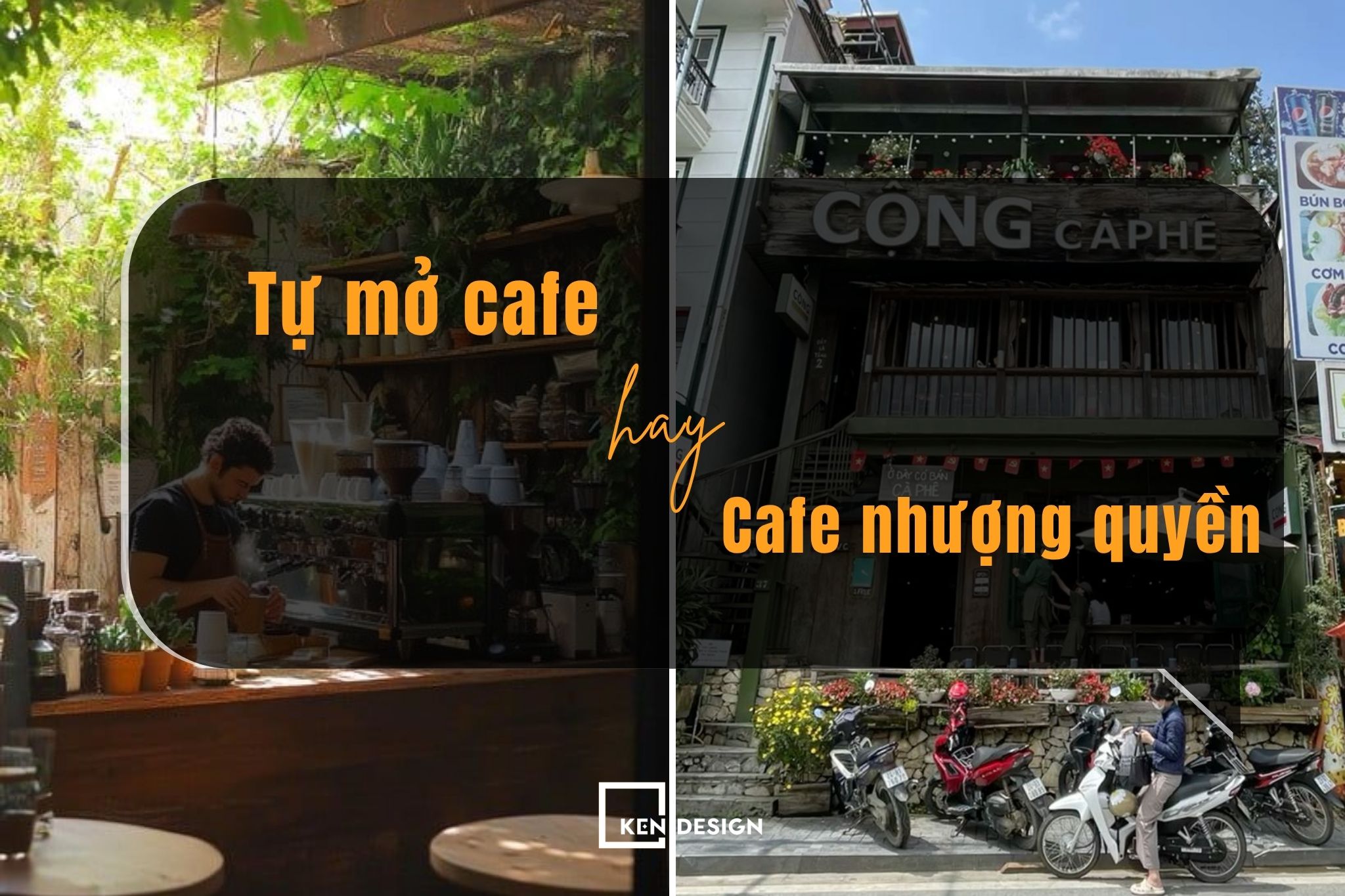 Nên chọn cafe nhượng quyền hay tự mở cafe: Đâu mới là mỏ vàng thật sự?