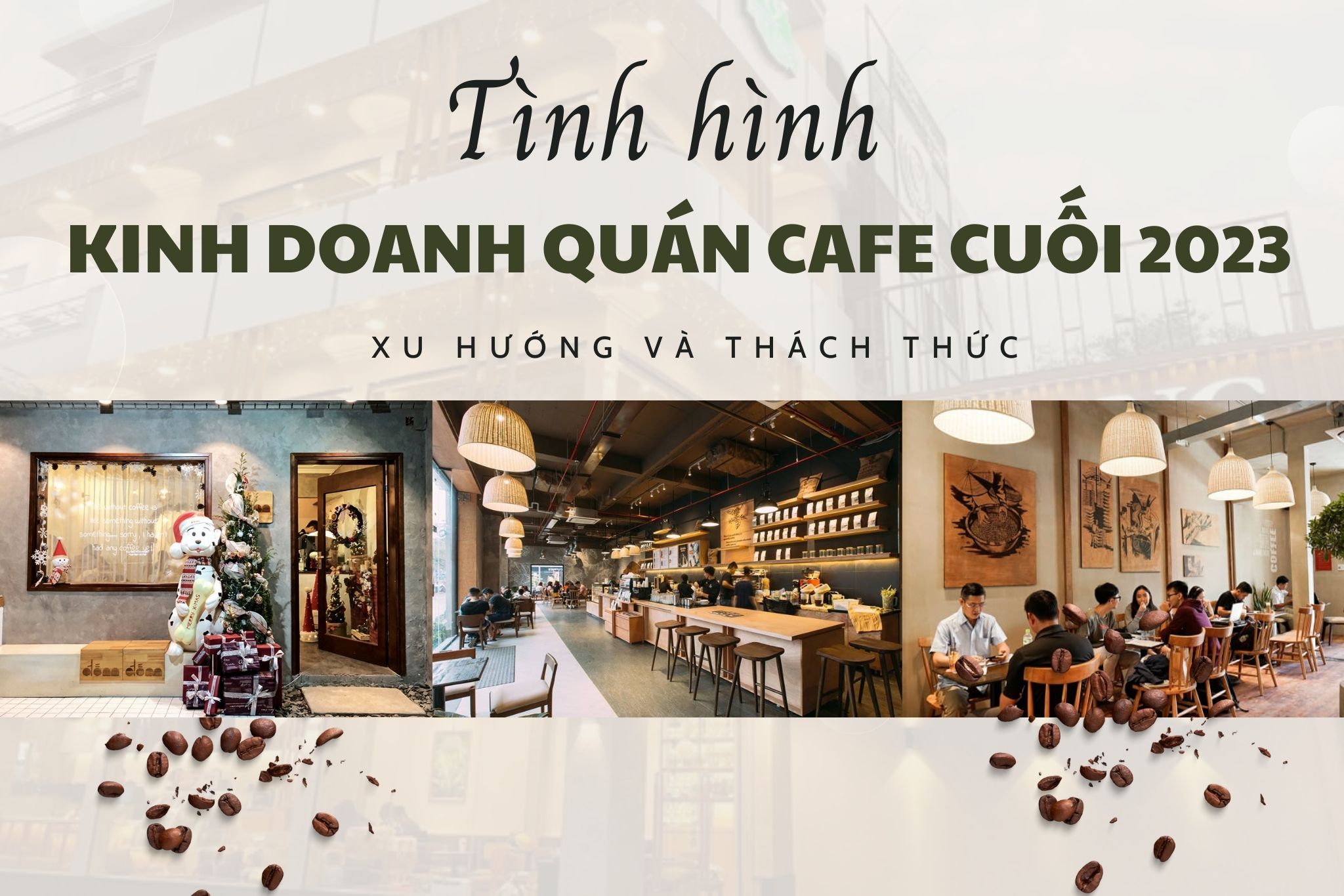 thị trường kinh doanh quán cafe cuối năm 2023