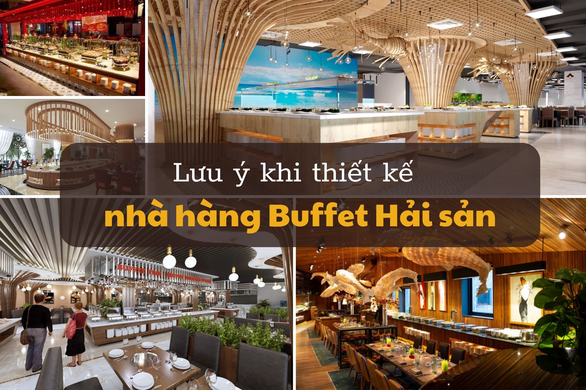 Lưu ý khi thiết kế nhà hàng buffet hải sản 