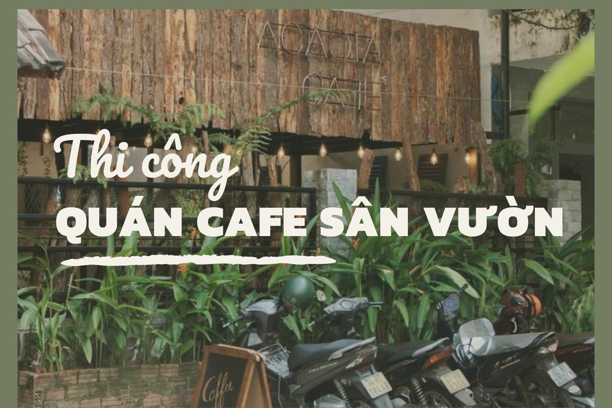 Thi công quán cafe sân vườn