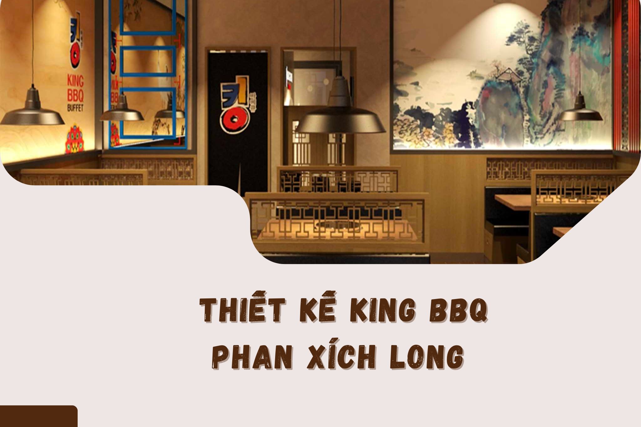 thiết kế king bbq phan xích long