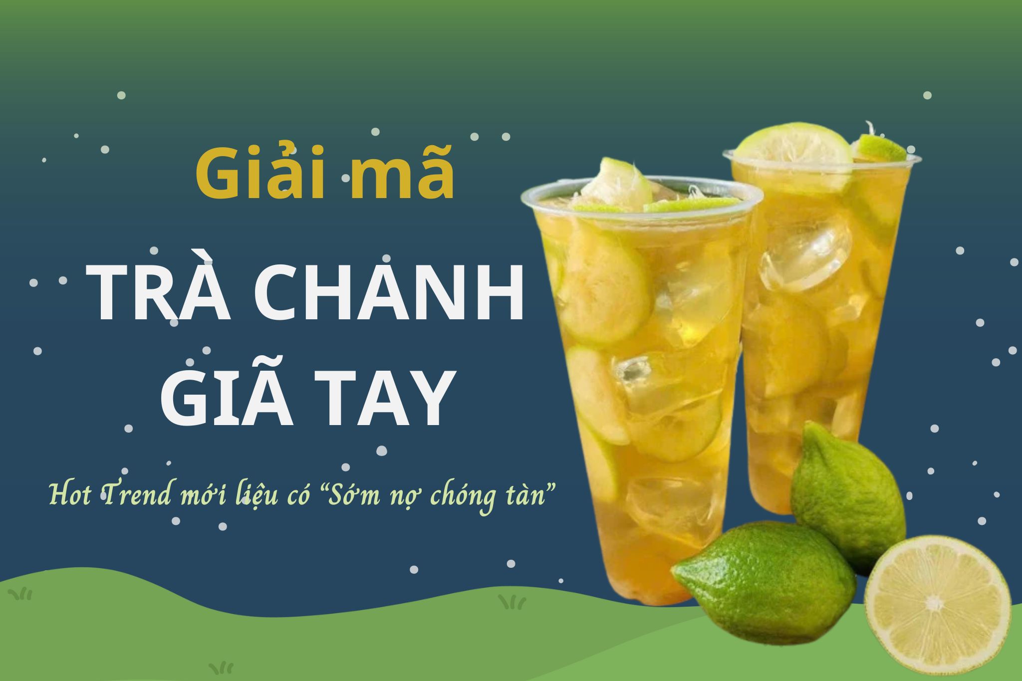 giải mã trend trà chanh giã tay