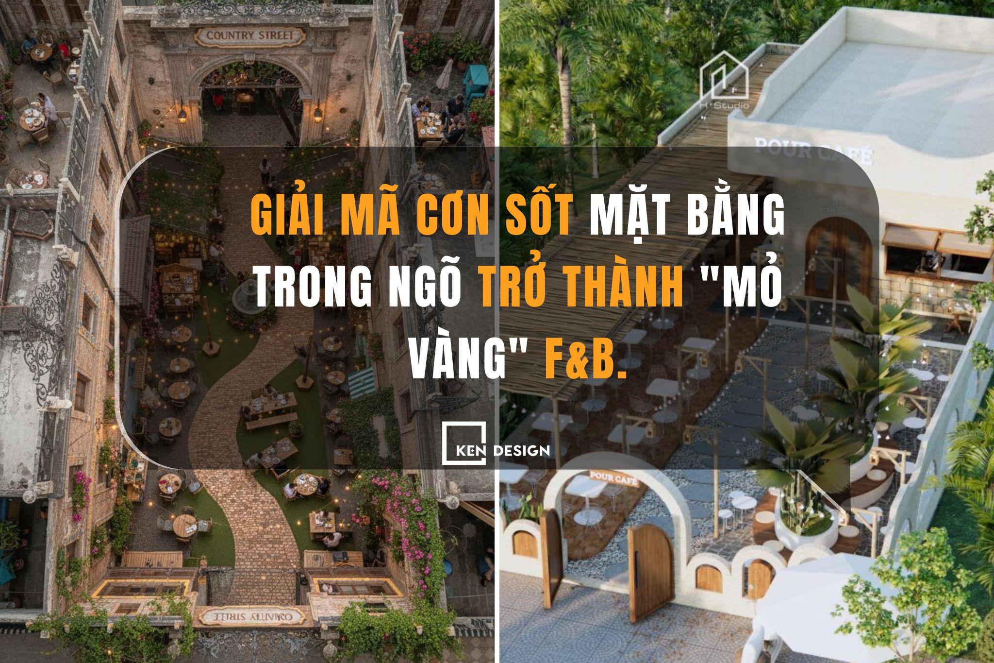 GIẢI MÃ CƠN SỐT MẶT BẰNG TRONG NGÕ TRỞ THÀNH "MỎ VÀNG" F&B.