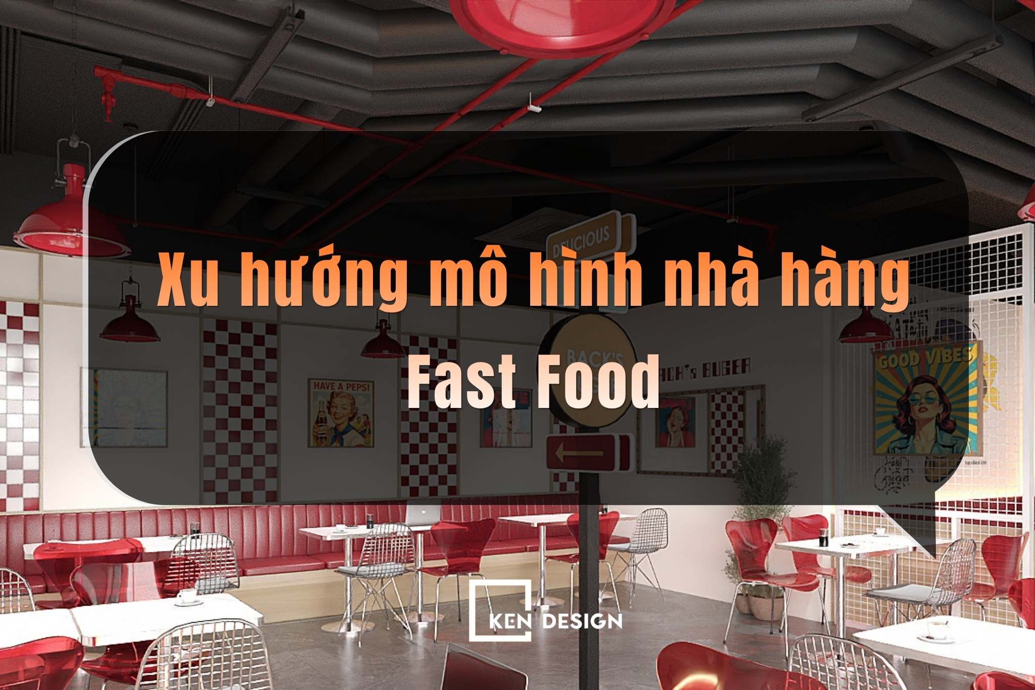 Xu hướng mô hình nhà hàng Fast Food: Những thay đổi chủ đầu tư cần biết