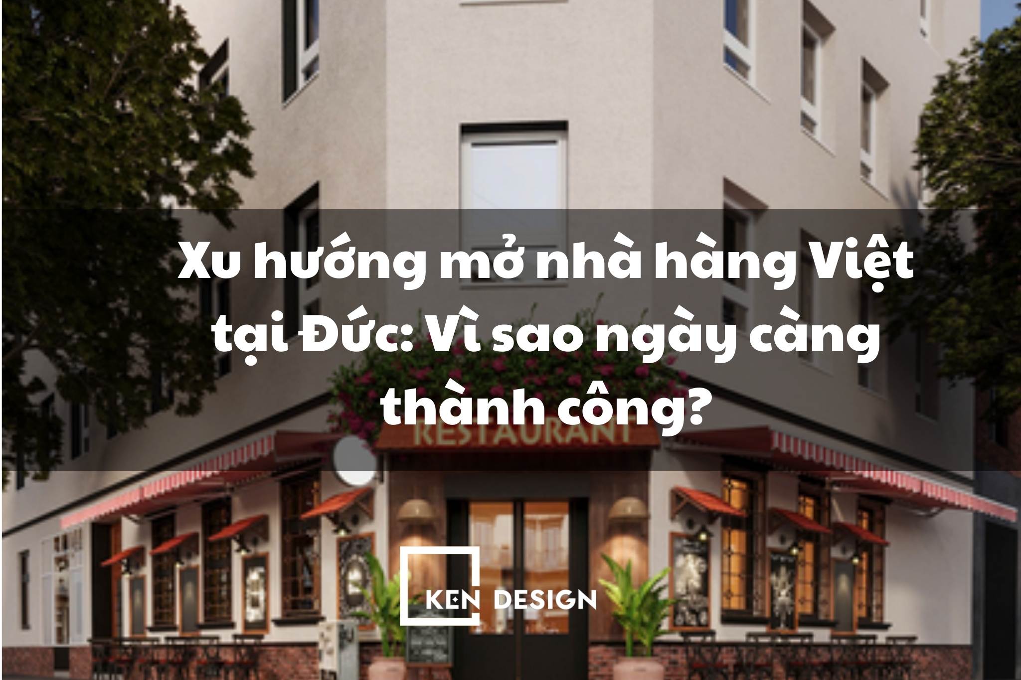 Xu hướng mở nhà hàng Việt tại Đức: Vì sao ngày càng thành công?